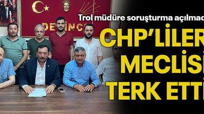 Trol müdüre soruşturma açılmadı CHP’liler meclisi terk etti